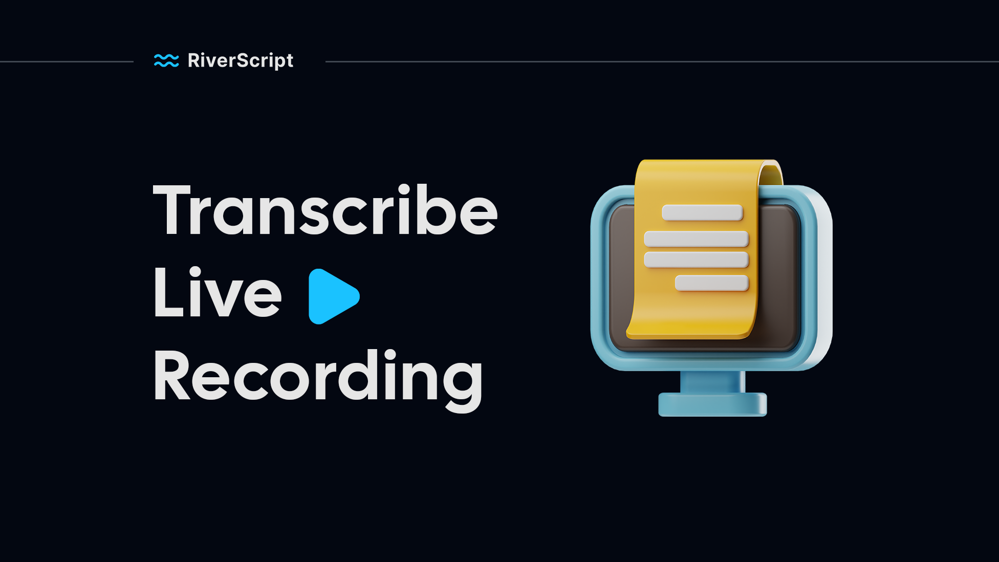 Transcribe live recordings with RiverScript — system audio capture on macOS and Windows