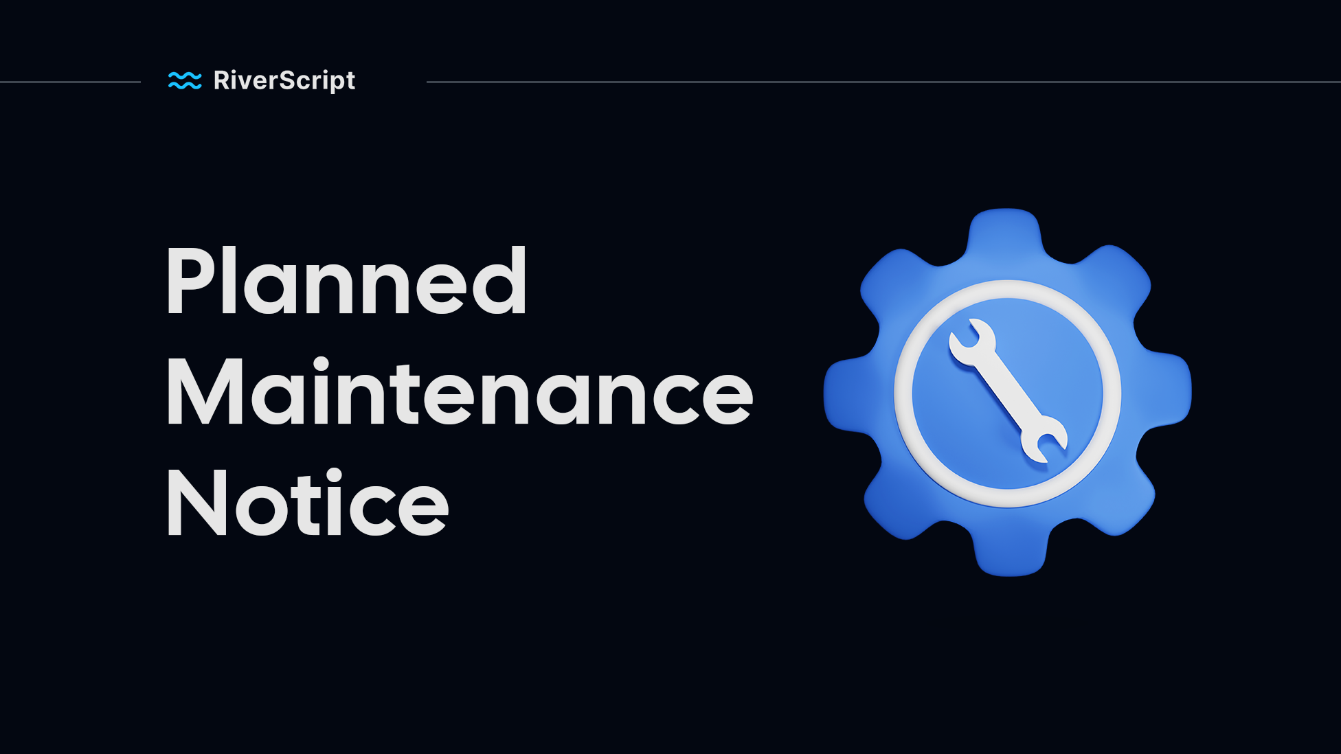 Planned Maintenance (Completed)